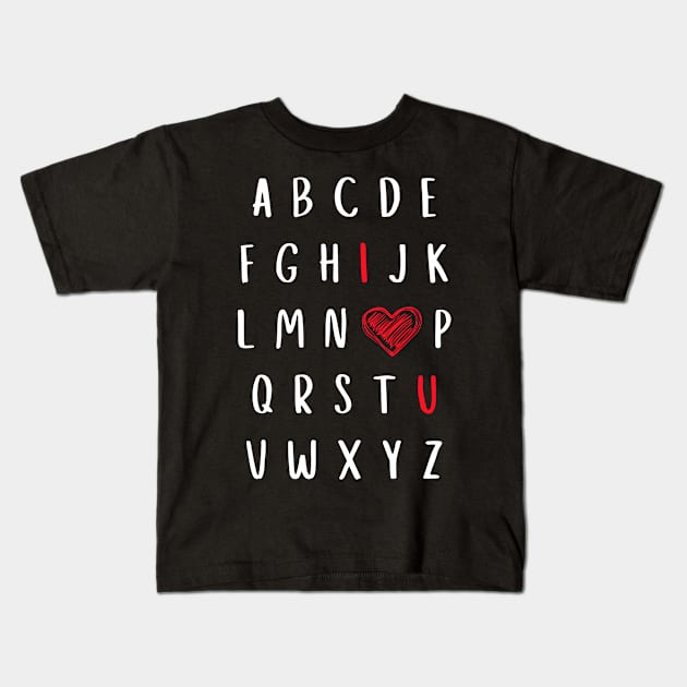 Nursery Teacher Gift Valentine Alphabet I Love You Kids T-Shirt by RemyVision